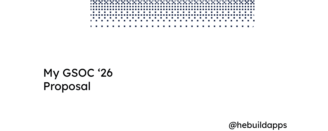 My GSoC 2026 Proposal