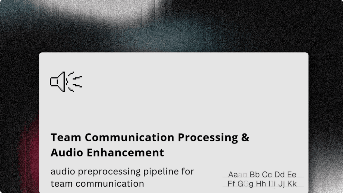 Team Communication Processing & Audio Enhancement